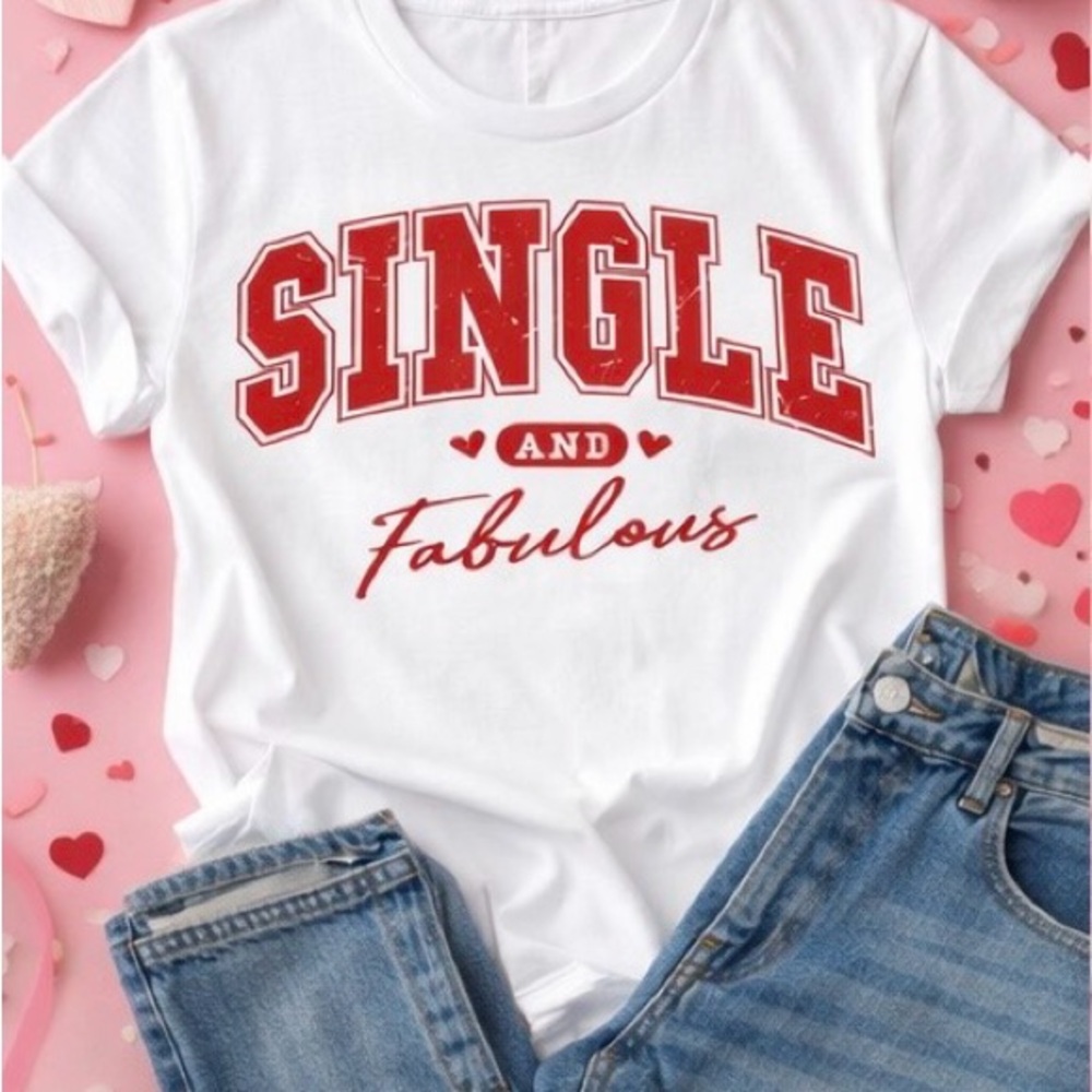 White T-Shirt with Red 'Single and Fabulous' Print